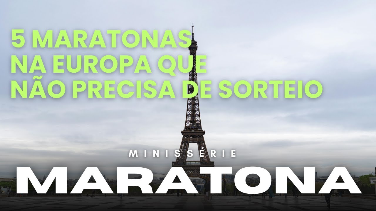 5 MARATONAS NA EUROPA QUE N&Atilde;O PRECISA DE SORTEIO PRA SE INSCREVER