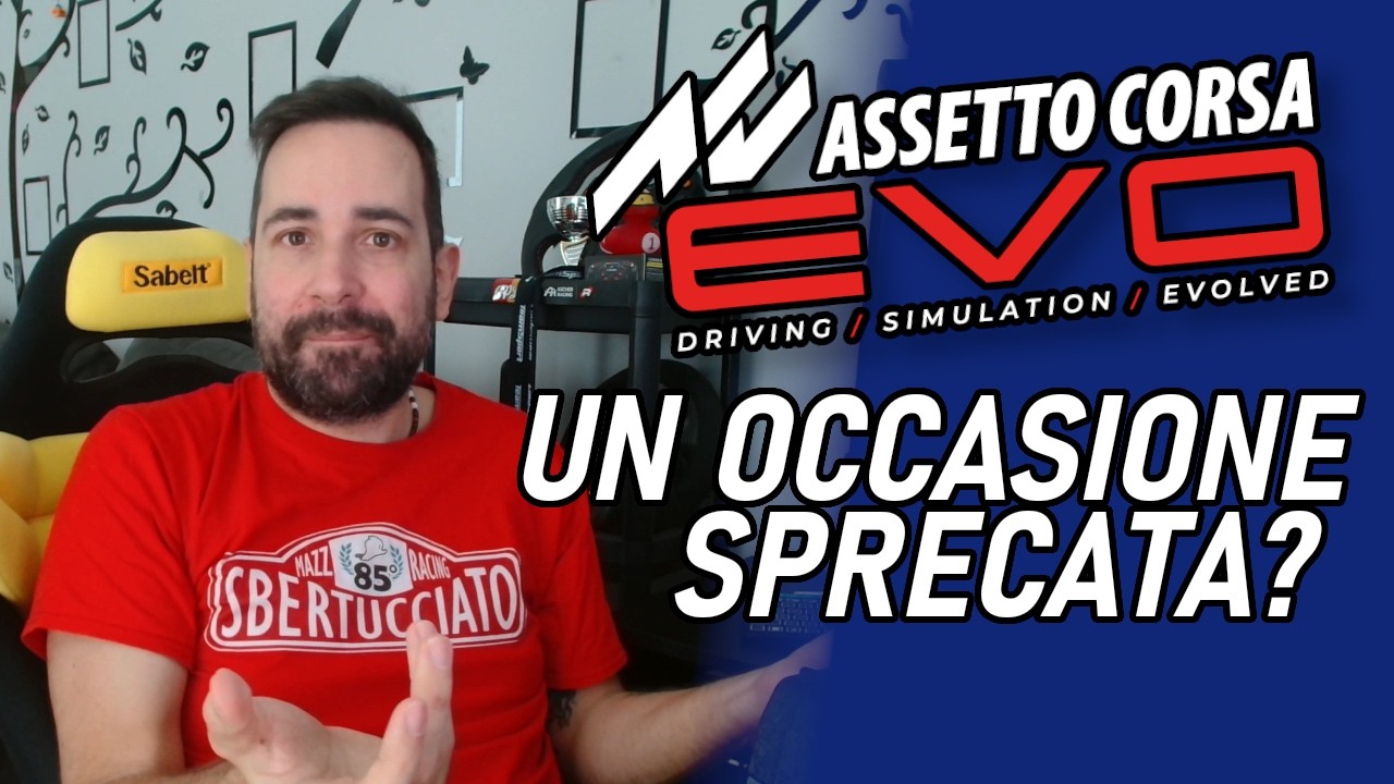 Mi dispiace, ma dobbiamo parlare di Assetto Corsa EVO.