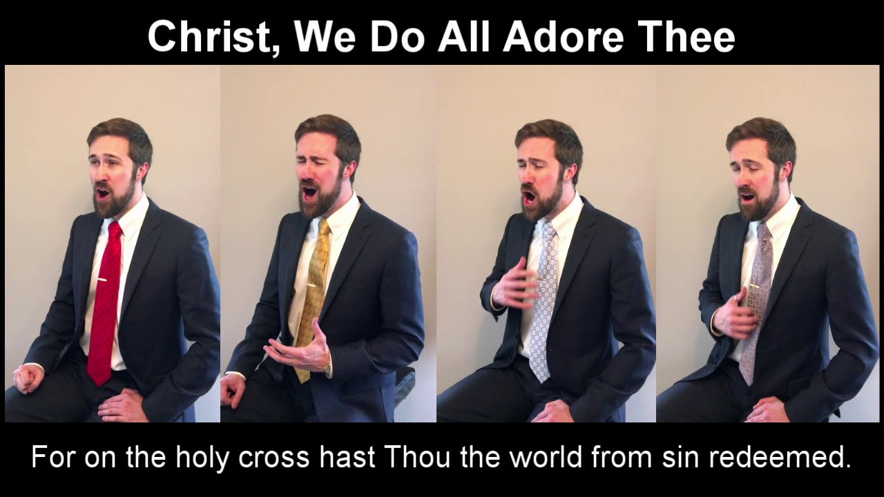 Christ, We Do All Adore Thee