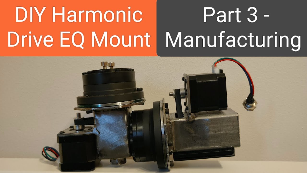 DIY Harmonic Drive EQ mount Part 3 - Manufacturing