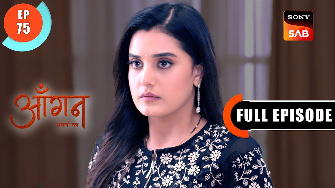 Pallavi Ne Kari Chori? | Aangan Aapno Kaa | Ep 75 | Full Episode | 6 Mar 2024