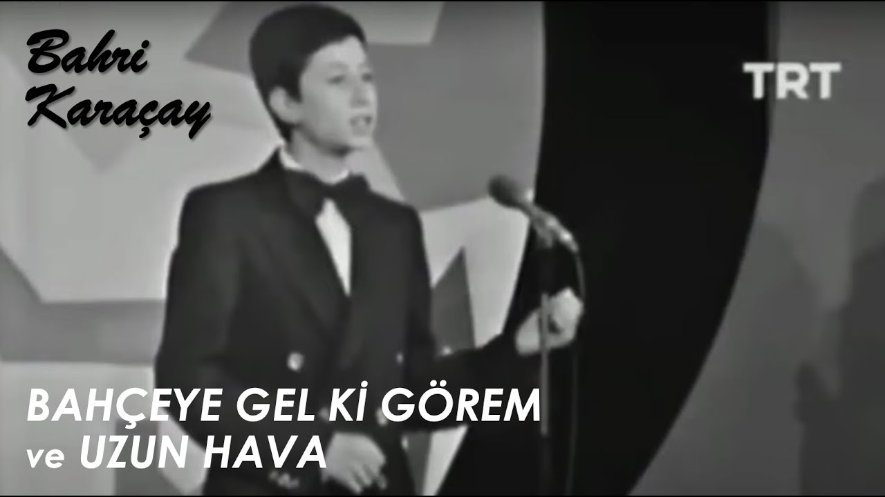 Bahri Karaçay   Bahçeye gel ki görem ve Uzun Hava (Bugün garibem bu vatanda) - 1979
