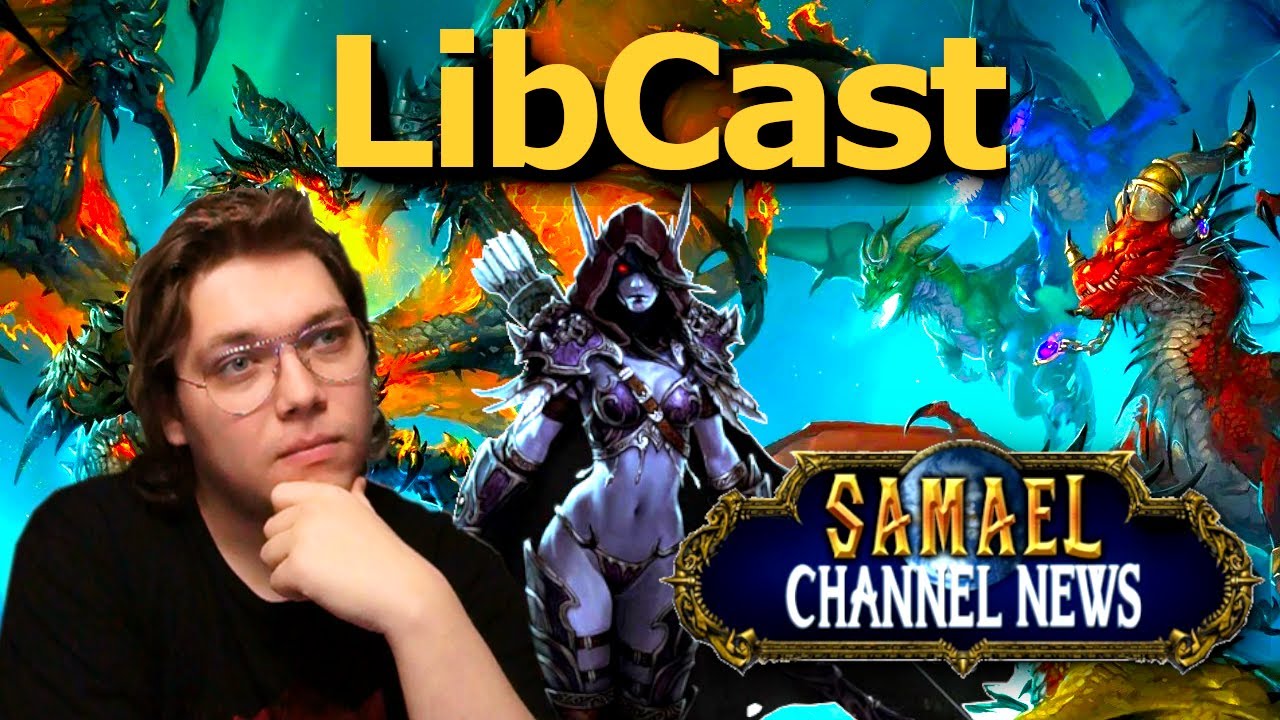 LibCast z Samael Channel News – o smoczym dodatku (Dragonflight) i finale historii Sylvanas