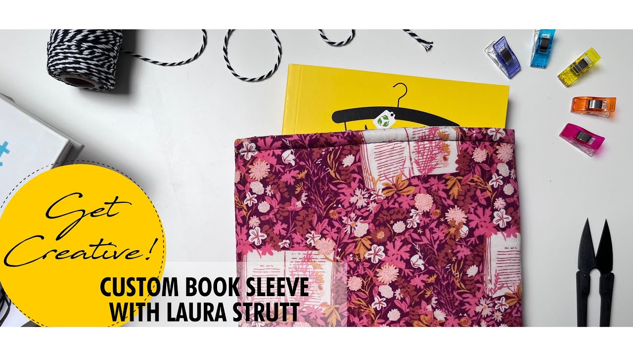 Get Creative - Sew Your Own Custom Book Sleeve