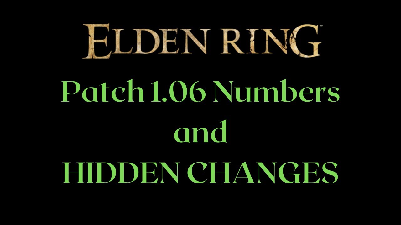 Elden Ring Patch 1.06 with Actual Numbers