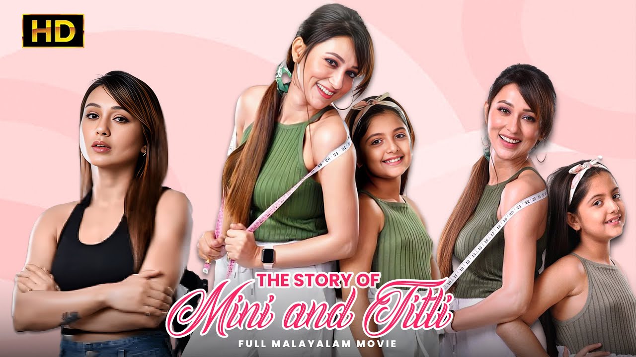 The Story of Mini and Titli | Malayalam Full Movie | Mimi Chakraborty | Ayanna Chatterjee
