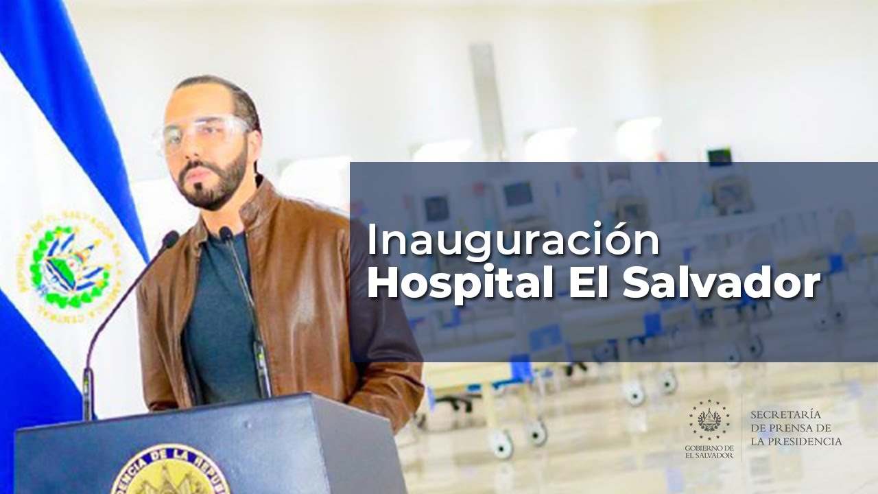 Presidente Nayib Bukele inaugura primera fase del  Hospital El Salvador