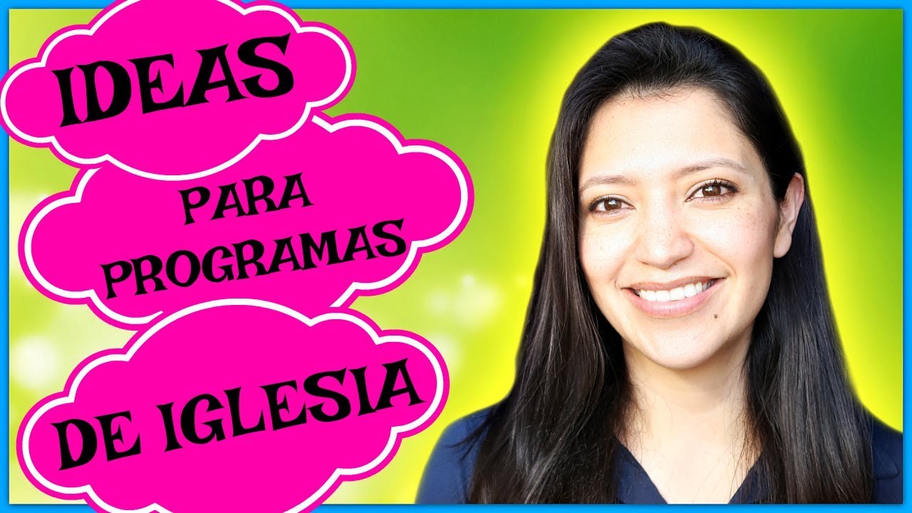 Ideas para Programas de Iglesia