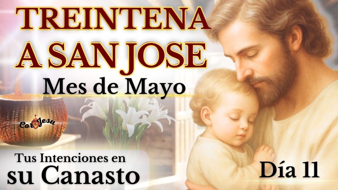 🔴🧺DÍA 11 - TREINTENA A SAN JOSÉ🪵| MAYO | CANASTO DE SAN JOSÉ