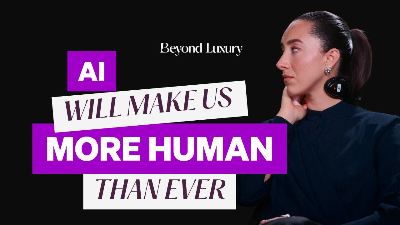 Facing AI Fear in Luxury: The Counterintuitive Truth About Technology and Humanity | Carlota Rodben