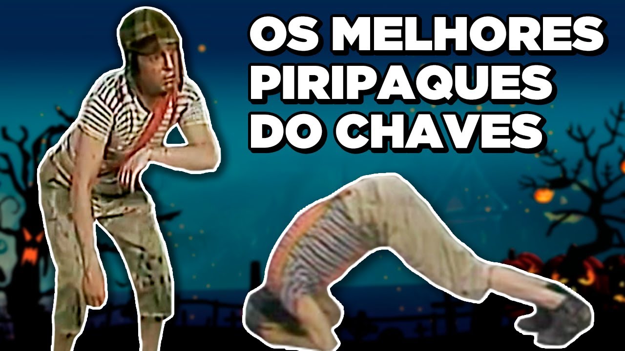 Os MELHORES PIRIPAQUES do CHAVES: ESPECIAL de HALLOWEEN! 👻🧹