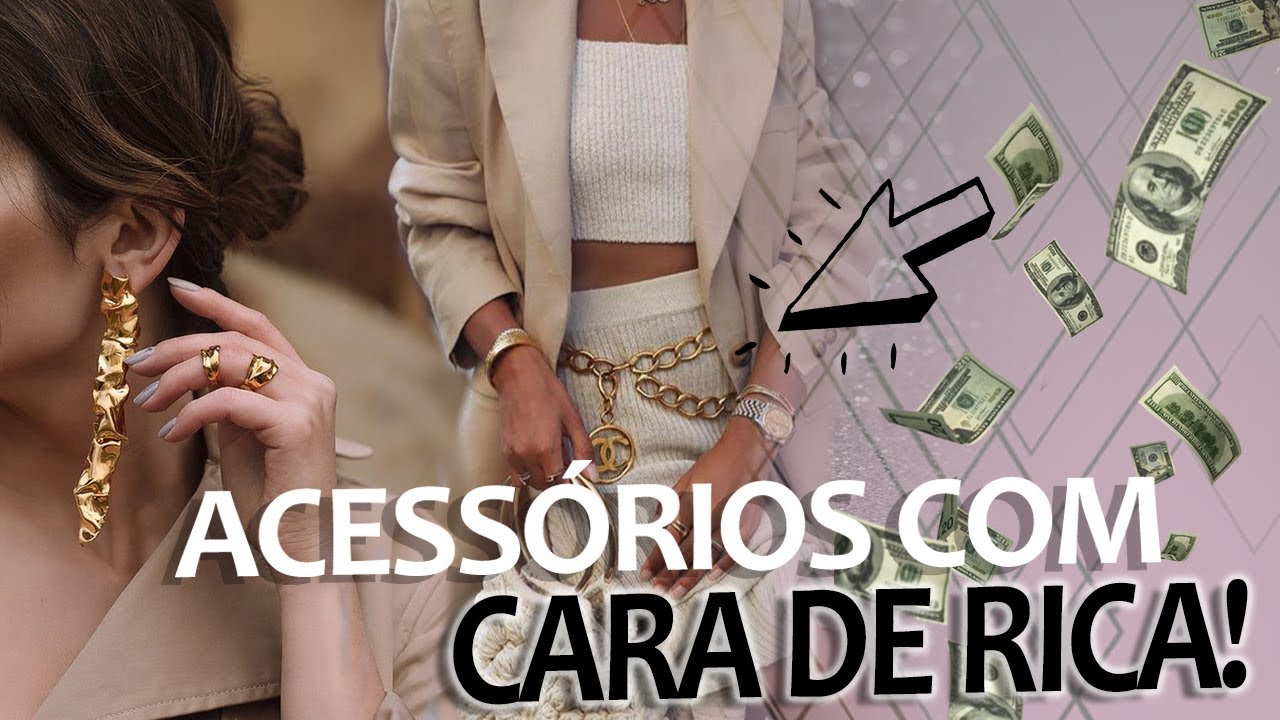Acessórios que te deixam com cara de rica - Parte 2