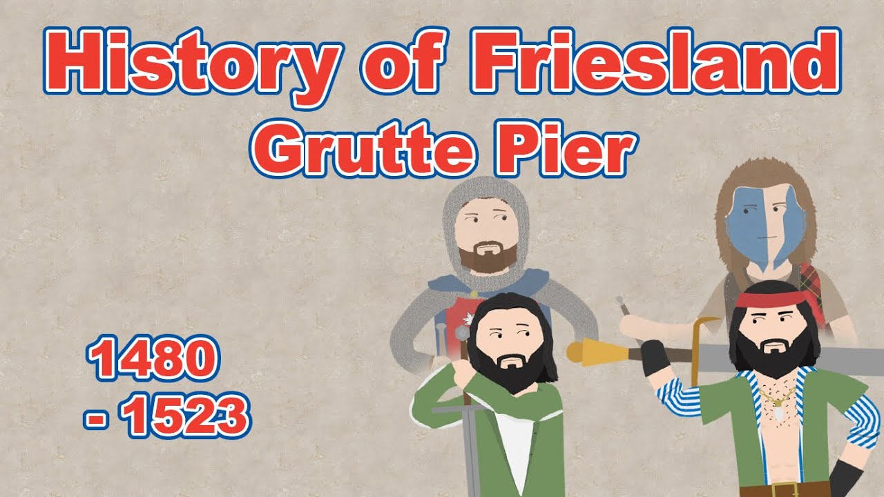 History of Friesland - Grutte Pier, the Frisian William Wallace | Background History