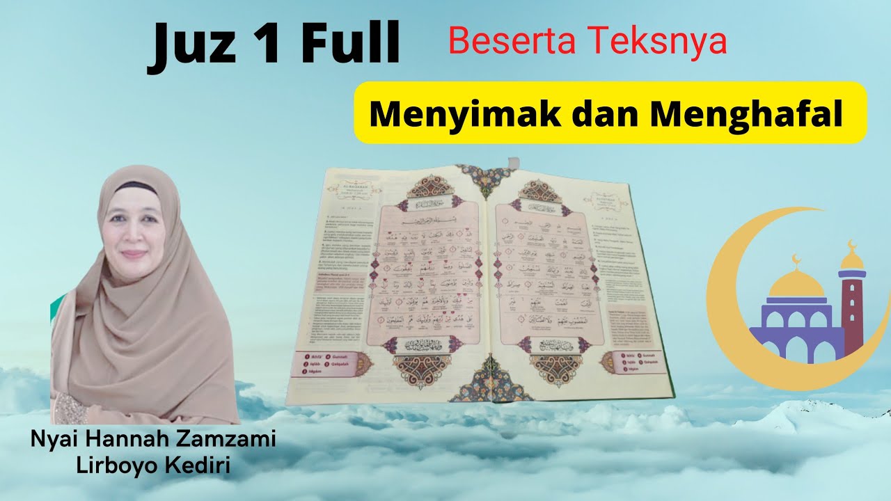 Juz 1 Full Beserta Teksnya - Nyai Hannah Zamzami - Lirboyo Kediri