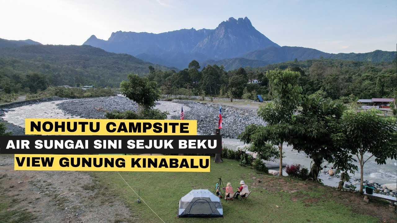 Macam Sungai dekat Iceland di NOHUTU CAMPSITE Sabah | Camping Sabah Malaysia
