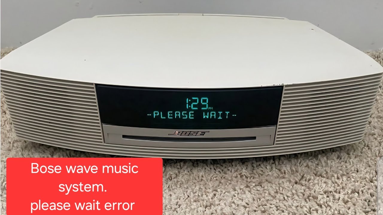 Bose wave music system repair,  please wait error. Videos for bored people 