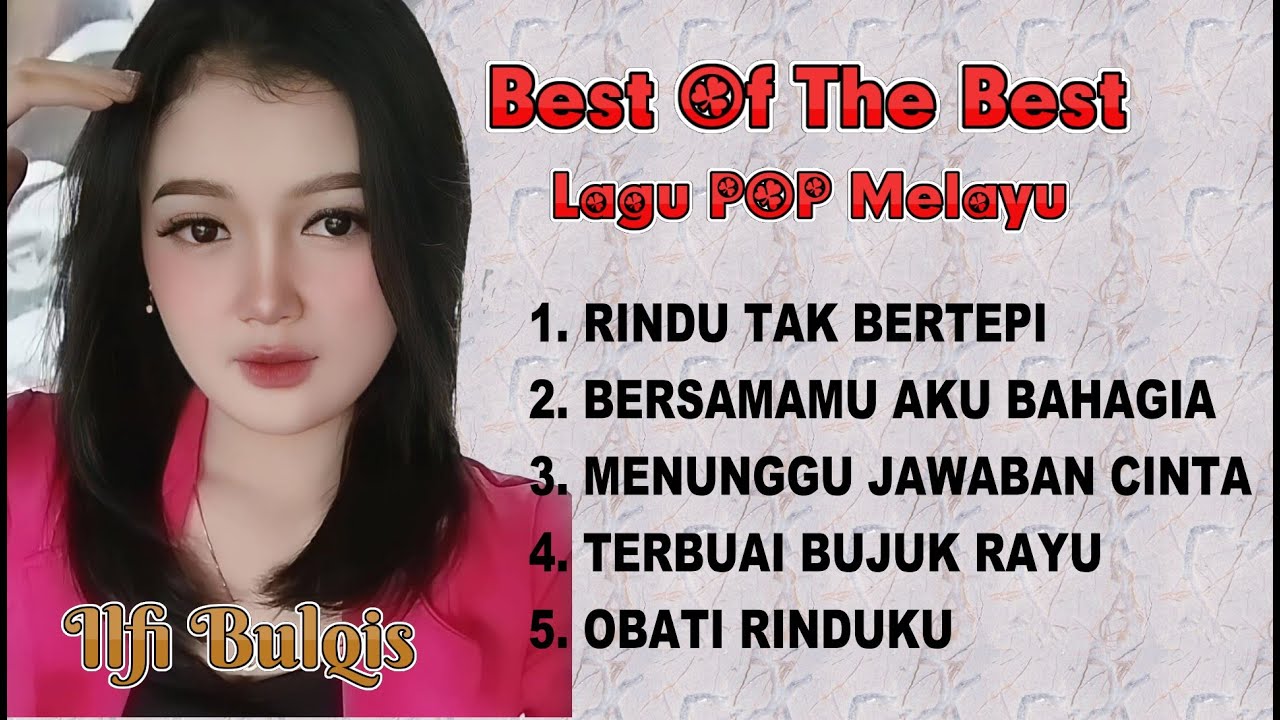 Best Of The Best Lagu POP Melayu ILFI BULQIS