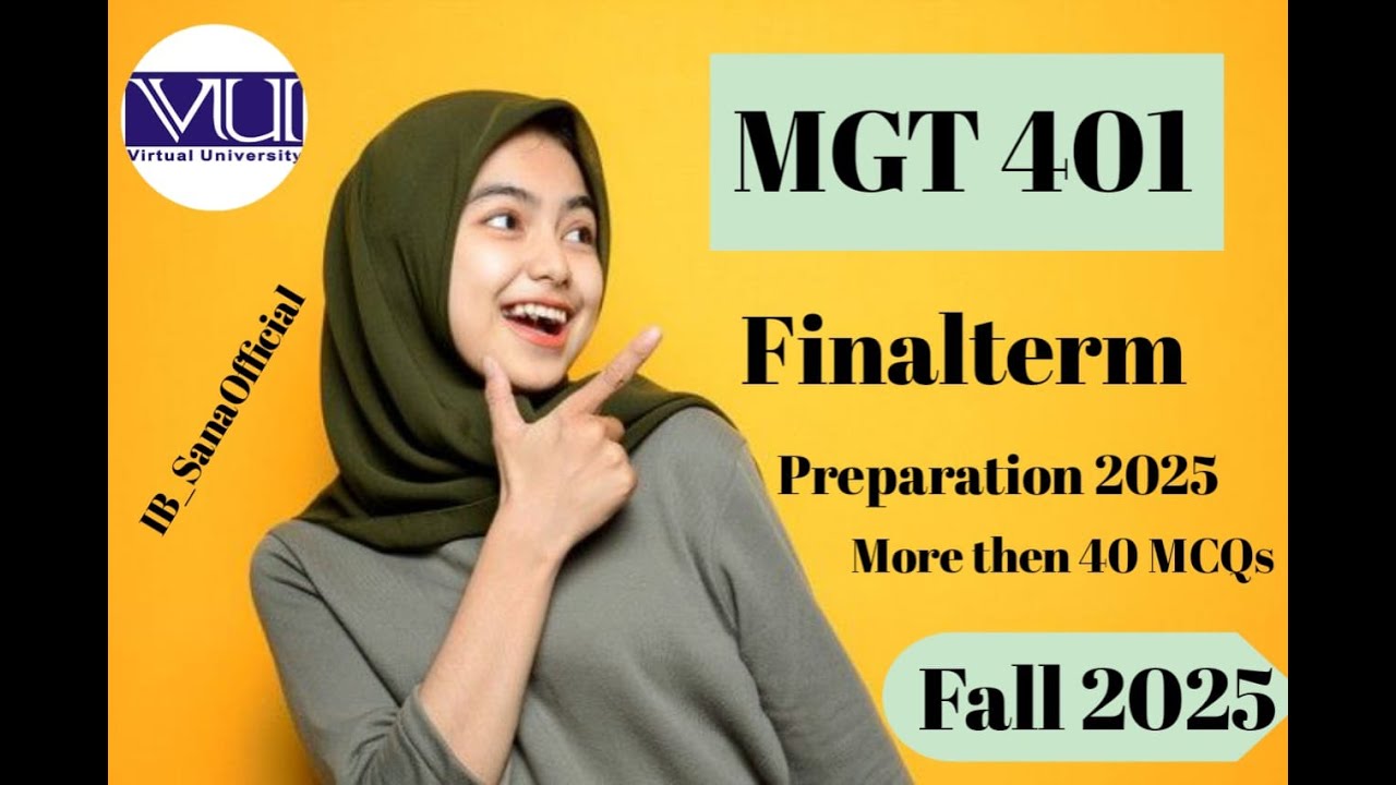 MGT 401Finalterm preparation2025|mgt401 Finalterm MCQS 2025|Most Repeated MCQS Finalterm |
