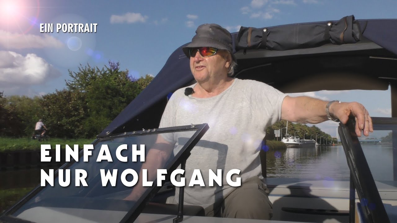 Einfach nur Wolfgang - Ein Portrait Lünen / Magdeburg - Bootsfahrt Marina Rünthe / Preußenhafen