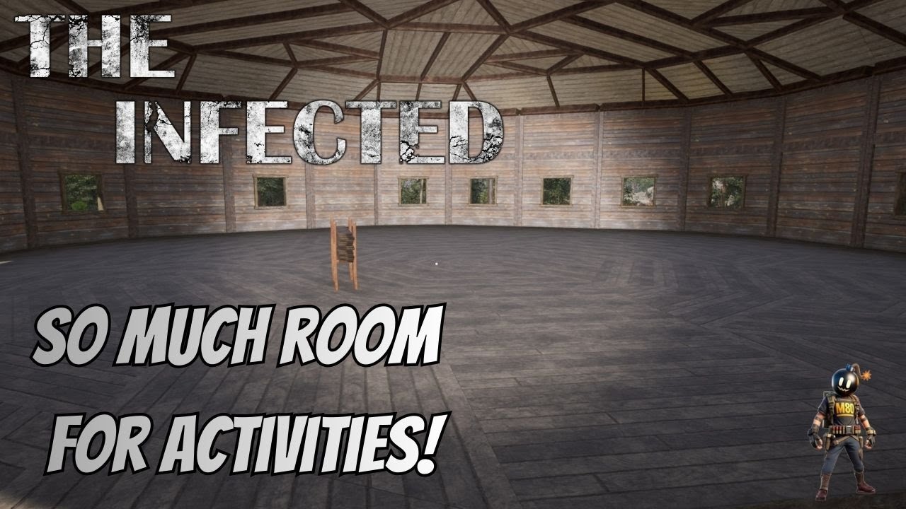 THE INFECTED S8 |SO MUCH ROOM FOR ACTIVITIES!