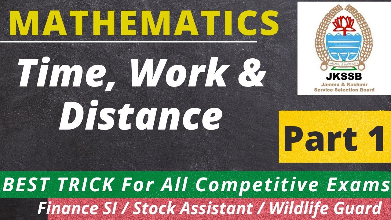 Time, Work & Distance || Part 1 || Mathematics for  Jkssb Exams || By Ishaan Gupta