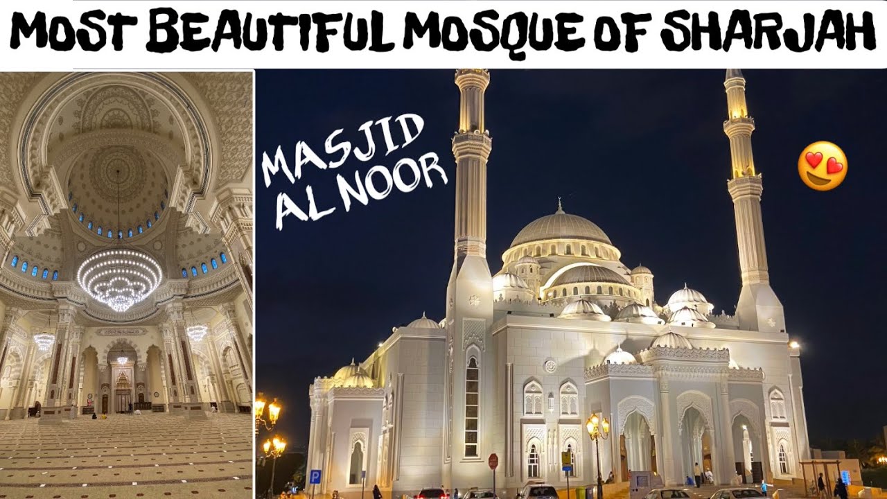 MOST BEAUTIFUL MOSQUE OF SHARJAH | MASJID AL NOOR