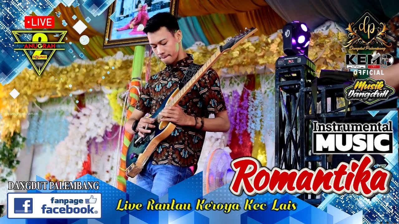 2 Anugrah Sound Ent || Romantika || Live Instrument || Rantau Keroya Lais