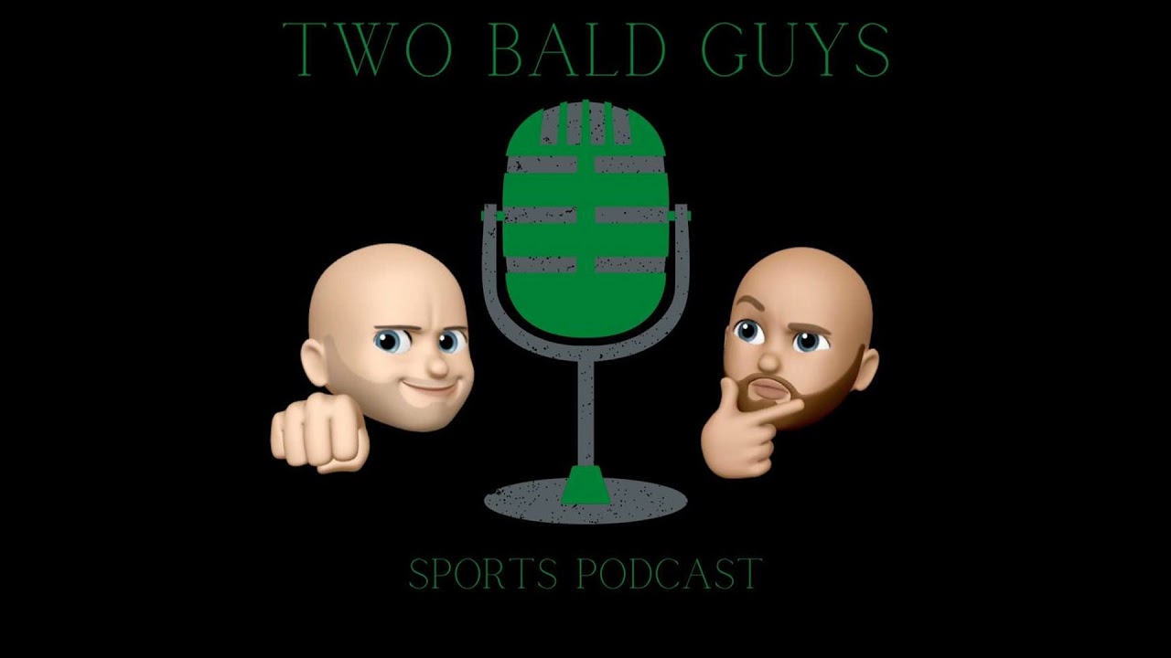 Two Bald Guys Sports Podcast August 21, 2024