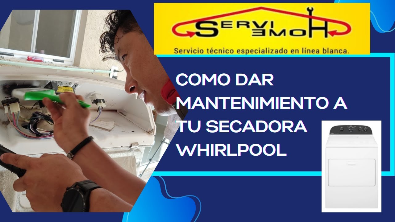COMO DARLE MANTENIMIENTO DE MANERA FACIL Y RAPIDA A TU SECADORA WHIRLPOOL #mantenimiento  #secadora