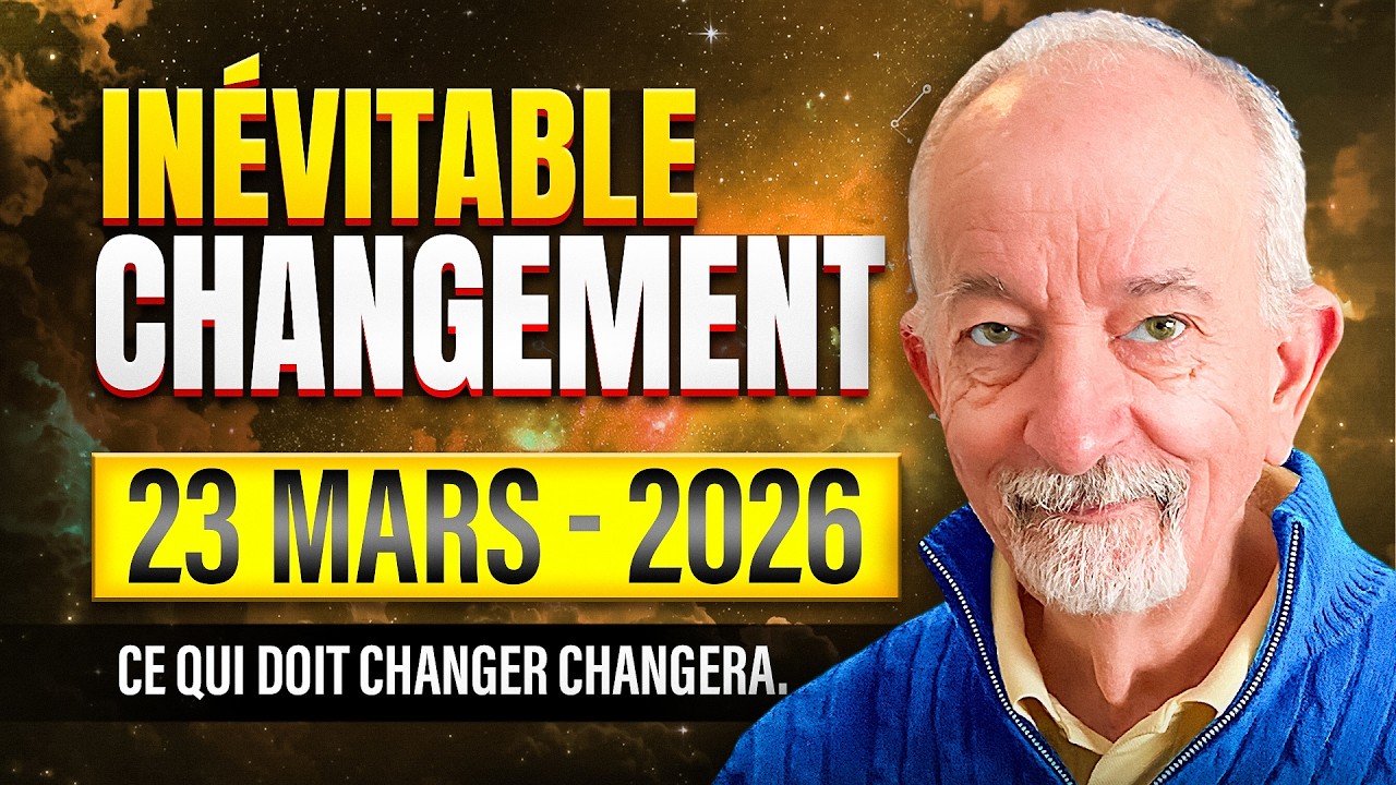 Le 23 mars un évènement majeur est possible. Ce qui doit changer va changer et il faudra s'adpater