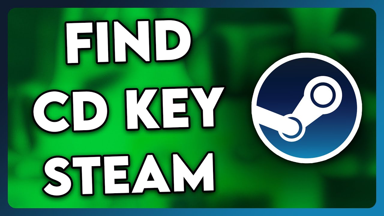 How to Find CD Key on Steam (2025)