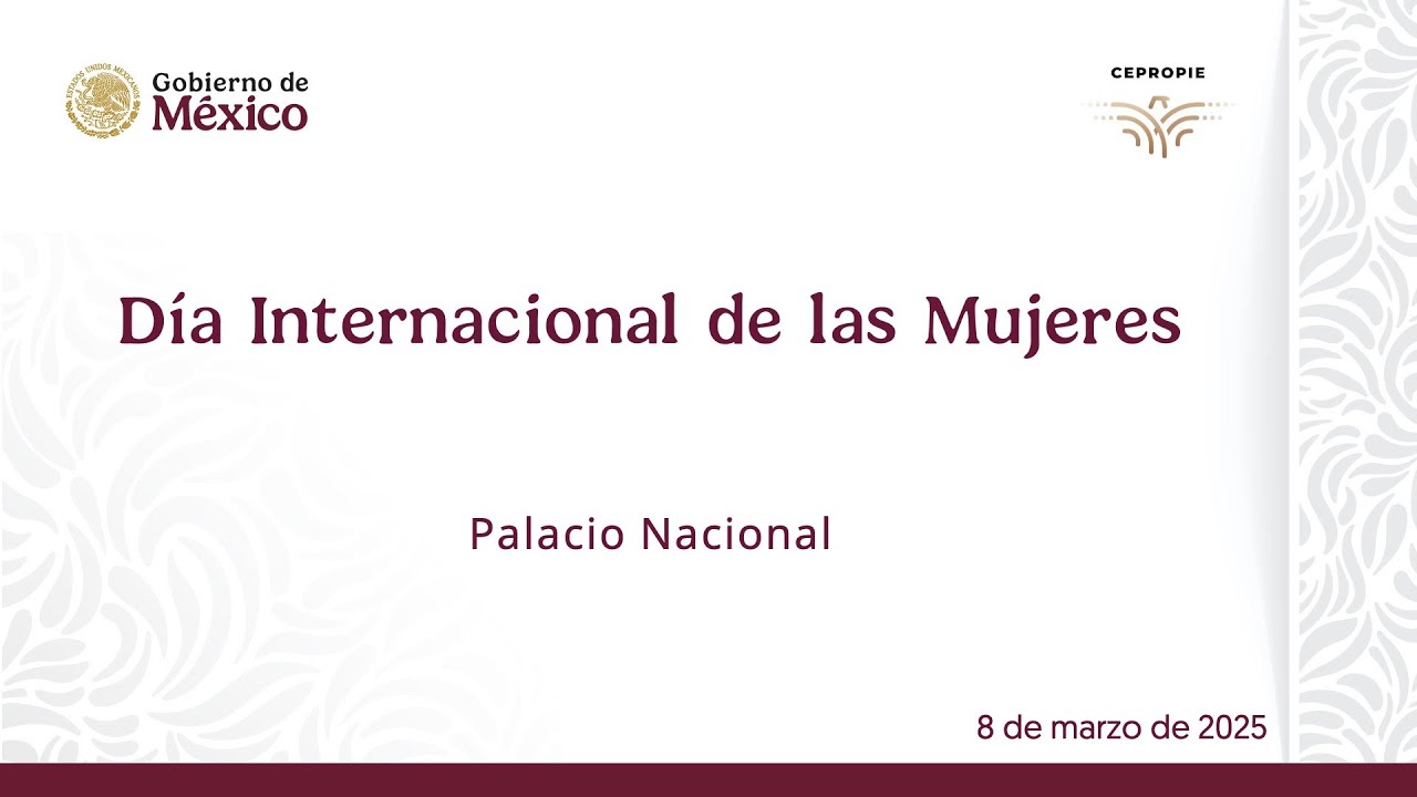 Día Internacional de las Mujeres. Palacio Nacional. 8 de marzo de 2025