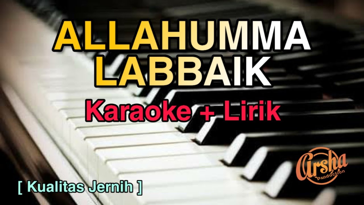 Karaoke ALLAHUMMA LABBAIK Versi Sabyan (Karaoke+Lirik) Kualitas Jernih