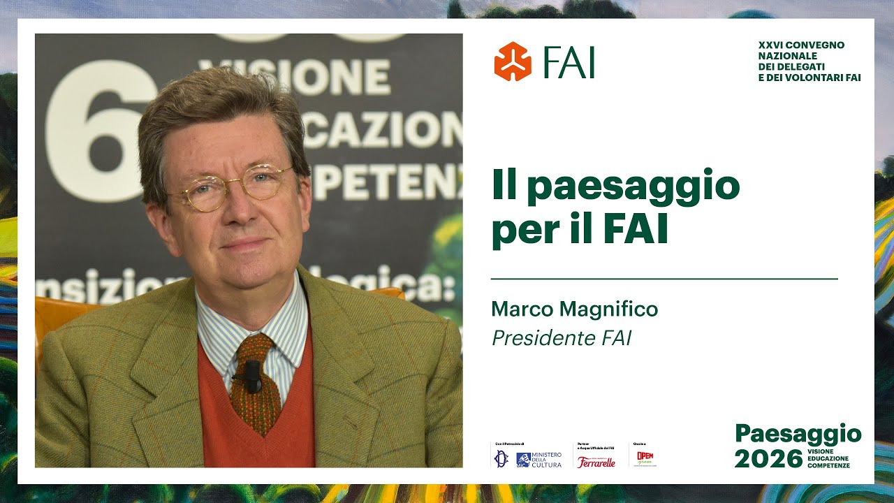 Paesaggio 2026 | Il paesaggio per il FAI - Marco Magnifico