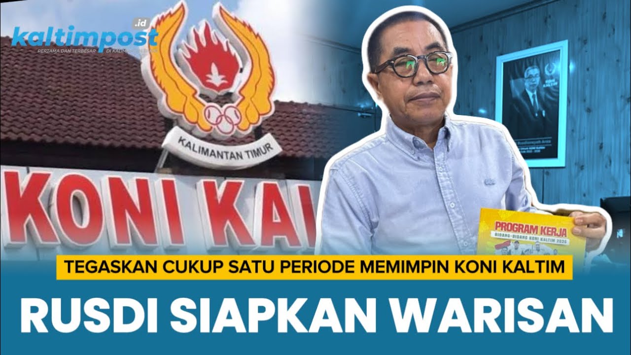 Tegaskan Tak Maju di Musorprov, Rusdi Siapkan Warisan untuk Ketua KONI Kaltim Periode Berikutnya