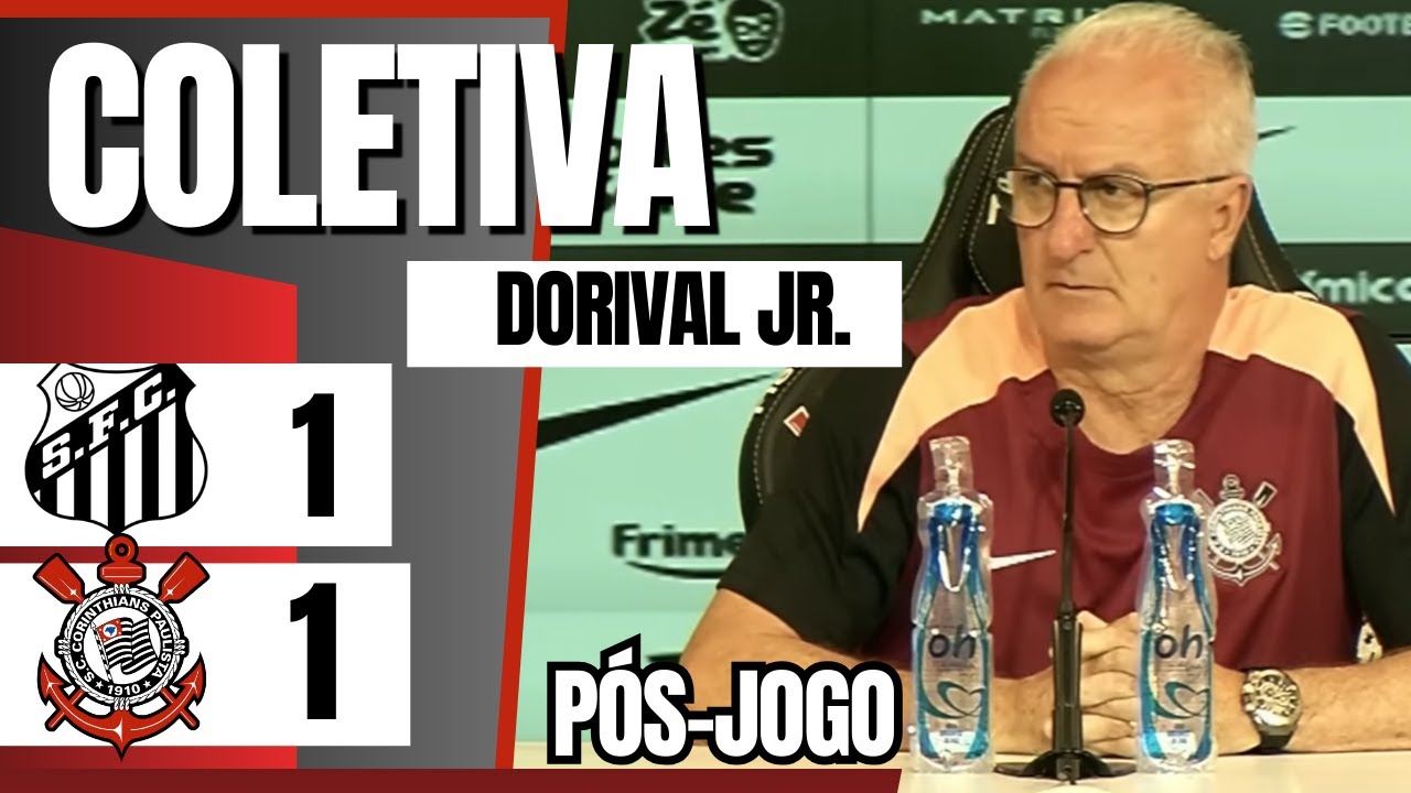 COLETIVA DORIVAL JR. | PÓS-JOGO: SANTOS 1 X 1 CORINTHIANS