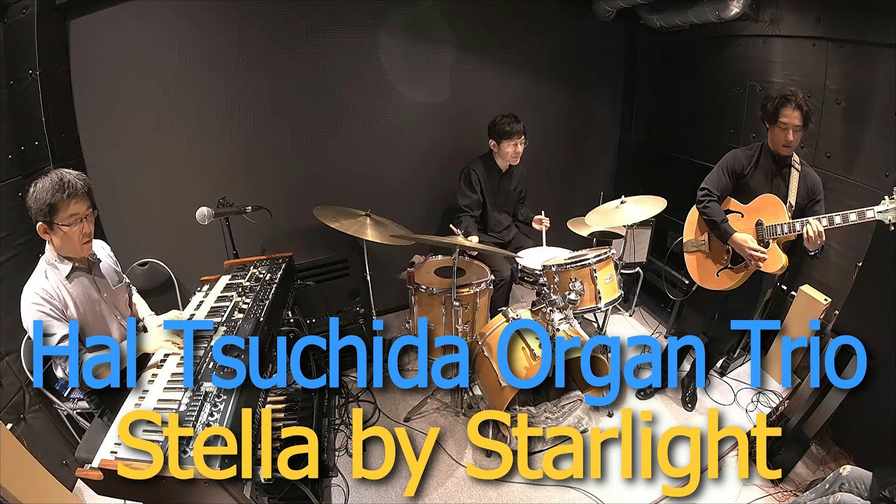 Stella by Starlight (先日のライブ&同時ライブ配信動画)
