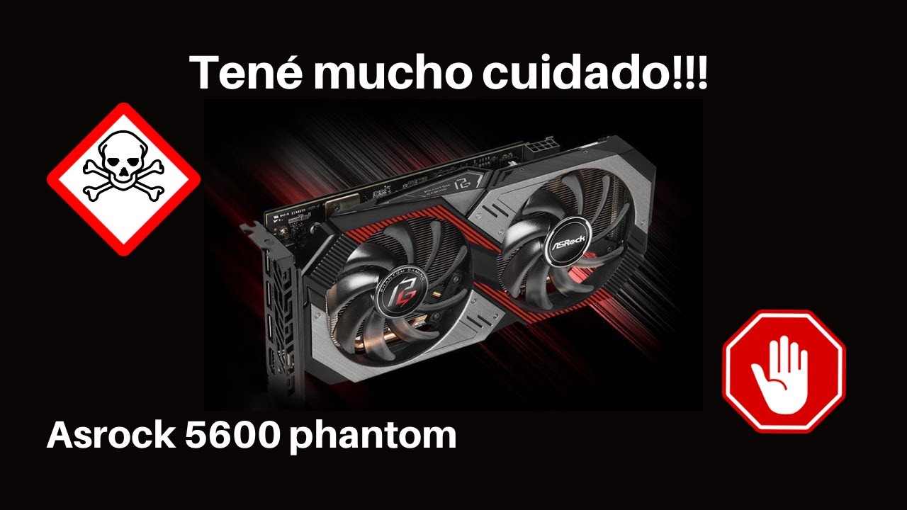 Las apariencias engañan!! Cuidado con tu Asrock Phantom gaming RX5600 xt