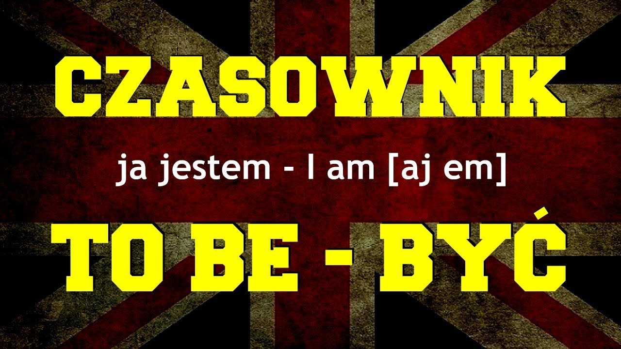 Odmiana to be czasownik być po angielsku