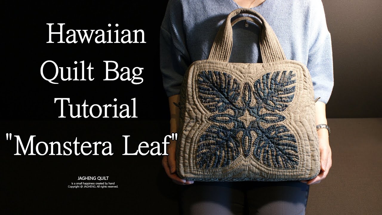 Hawaiian Quilt Bag Tutorial-Monstera Leaf I 몬스테라 퀼트가방 만들기