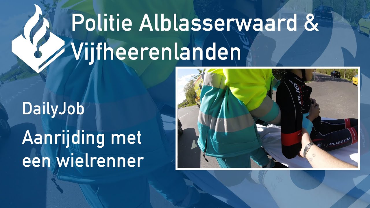 Politie #PRO247 DailyJob Aanrijding met een wielrenner