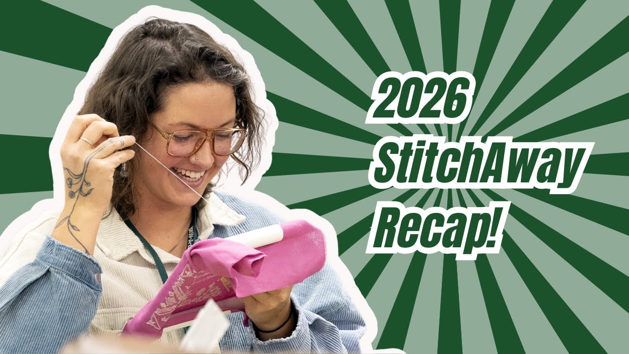 2026 StitchAway Recap!