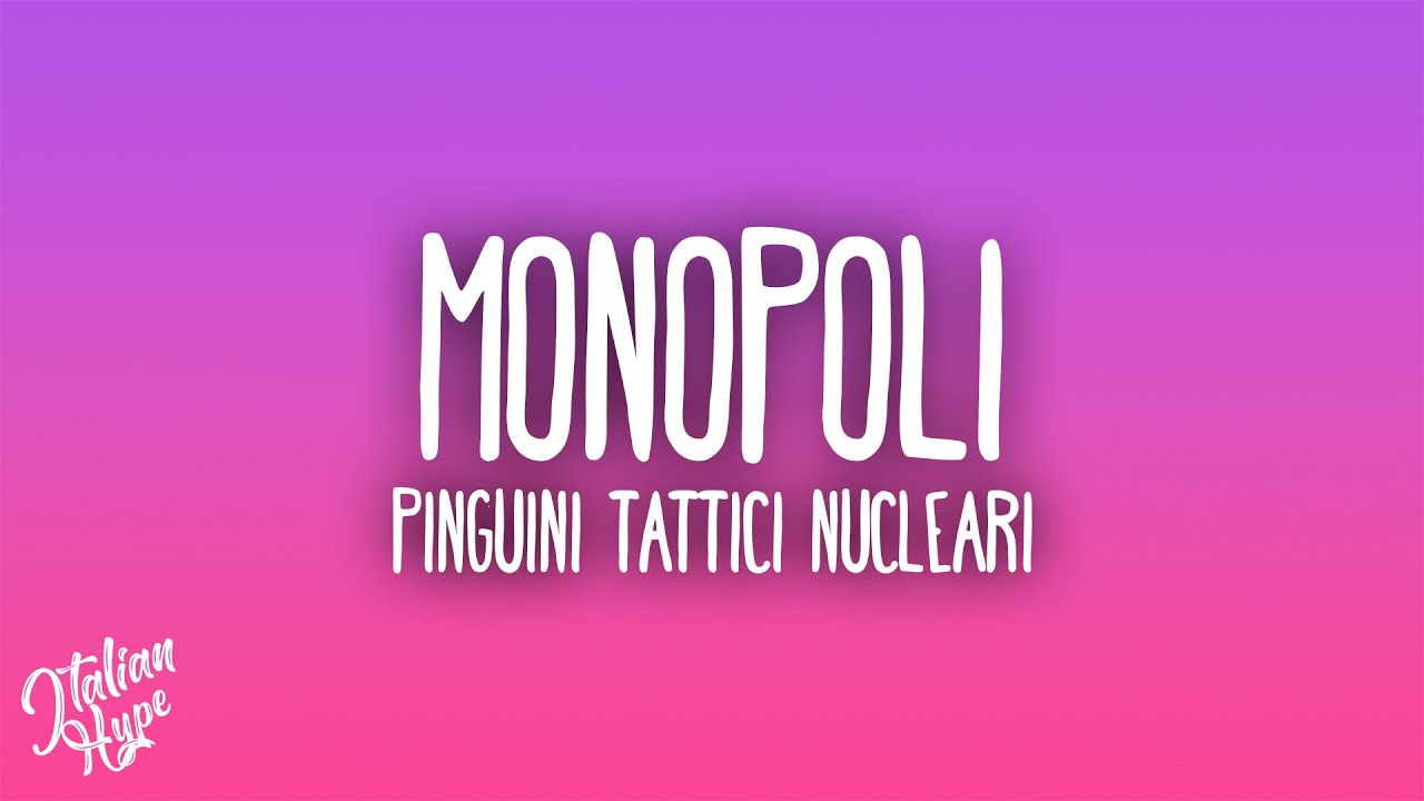 Pinguini Tattici Nucleari - Monopoli