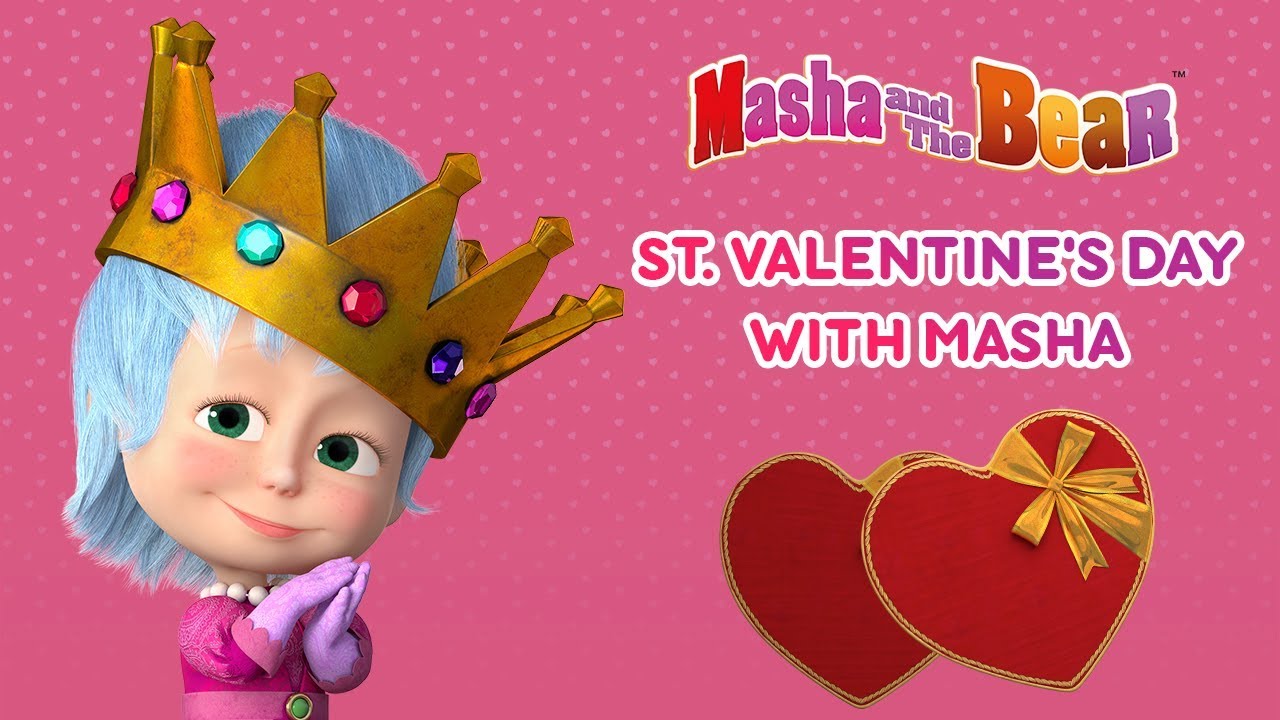 Masha And The Bear - St. Valentine's Day with Masha! 💕👱‍♀️