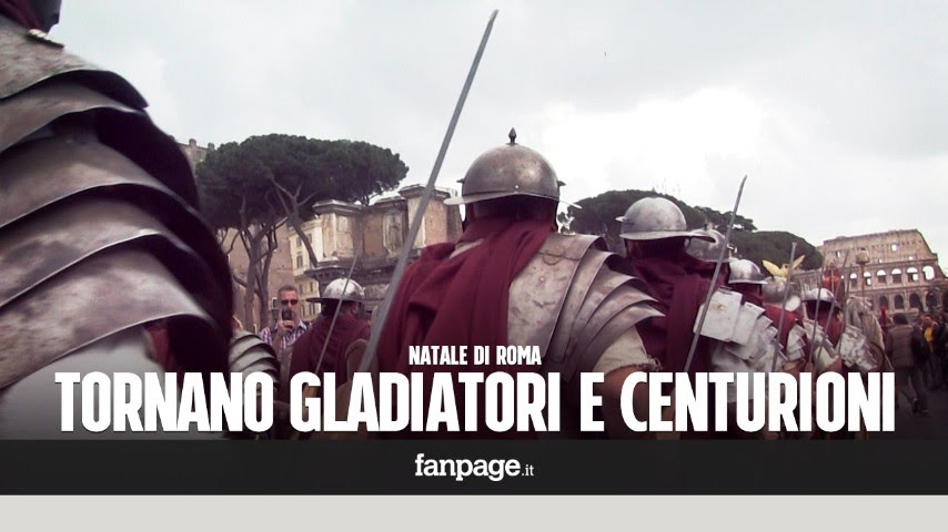 Centurioni e gladiatori tornano a Roma per il Natale della capitale