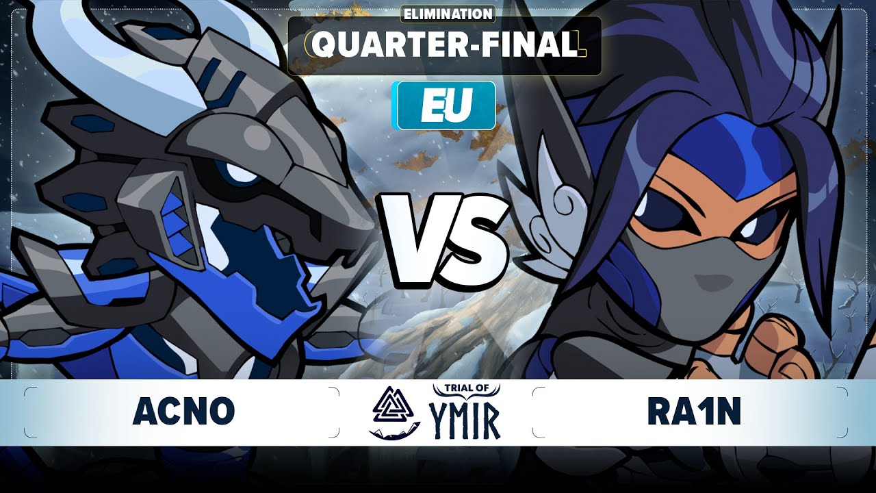 Acno vs Ra1n - Elimination Quarter Final - Trial of Ymir - EU 1v1