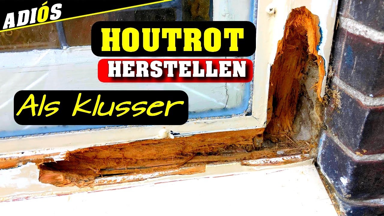 HOUTROT REPAREREN ALS KLUSSER! Doe het zelf houtrot repareren.