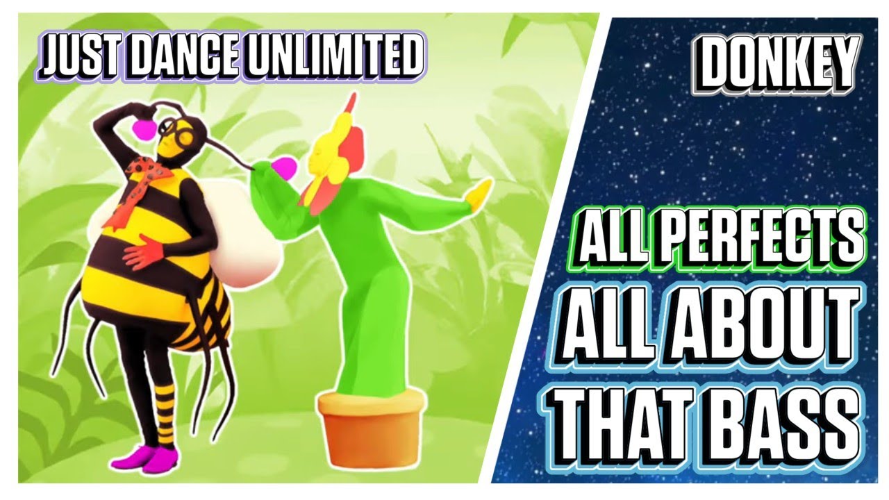 ALL PERFECTS - All About That Bass ALTERNATE - Just Dance Unlimited