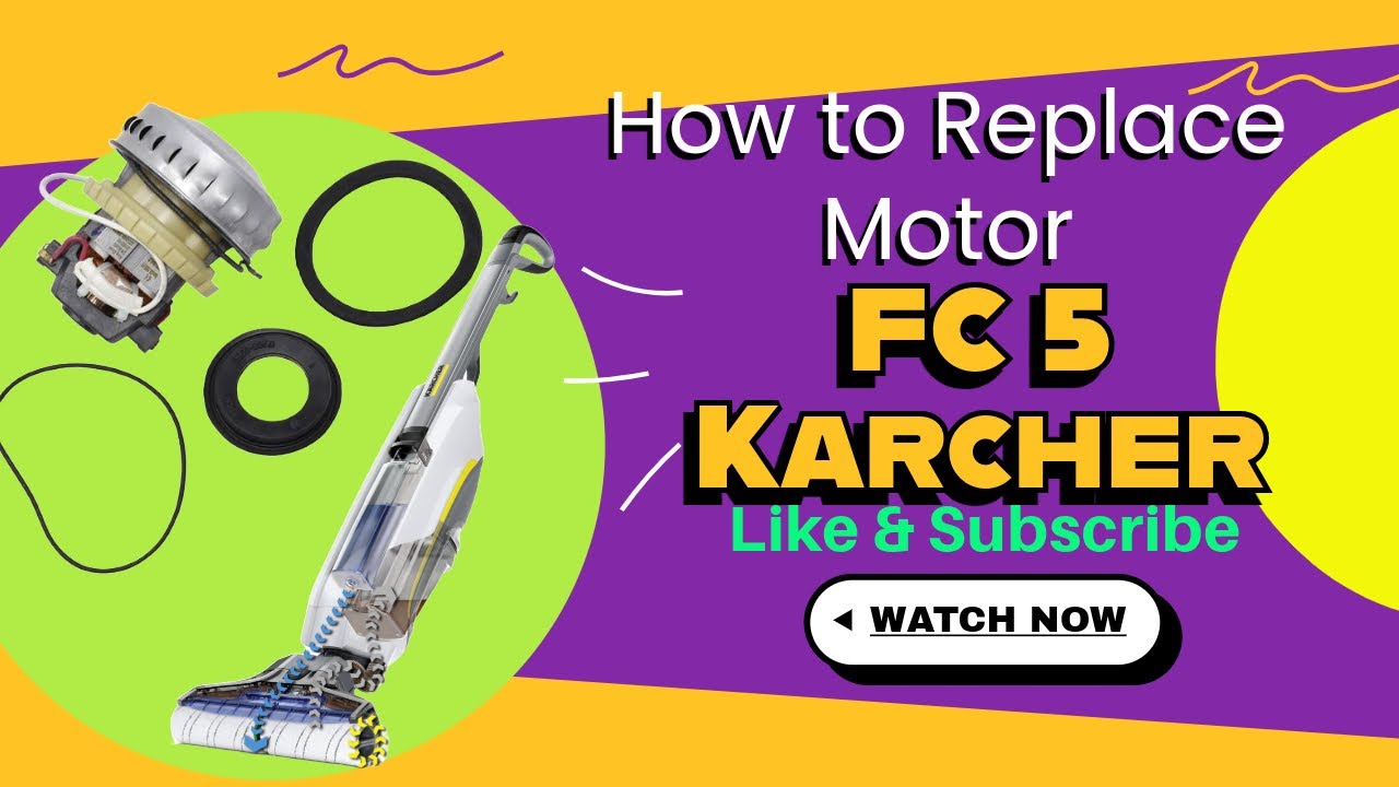 How to Replace Vacuum Motor in Karcher FC 5 Machine