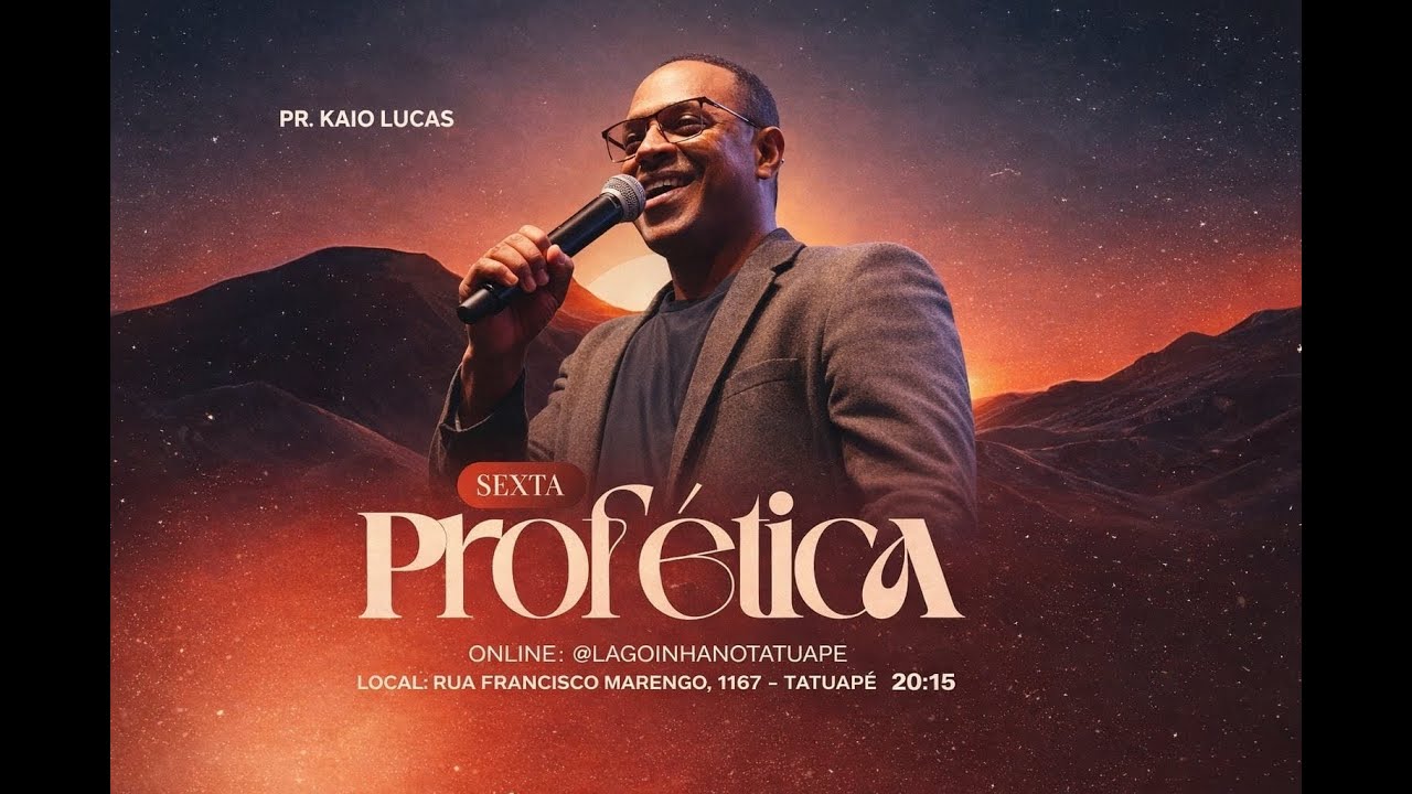 SEXTA PROFÉTICA | PR. KAIO LUCAS |  LAGOINHA TATUAPÉ